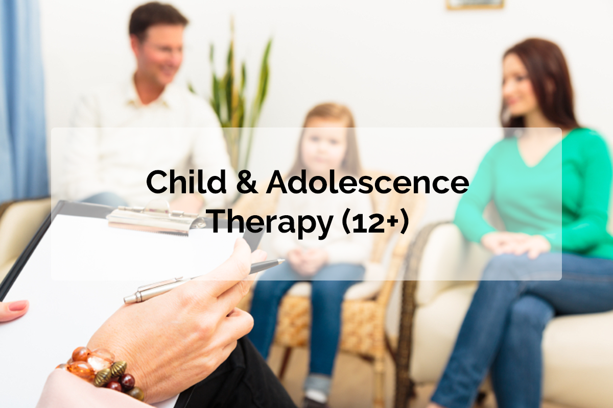 Child & Adolescence Therapy (12 +)